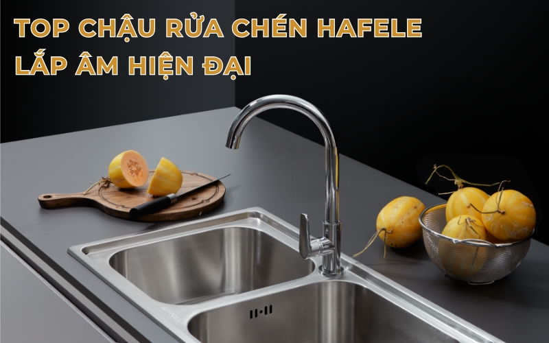 top chậu rửa chén Hafele