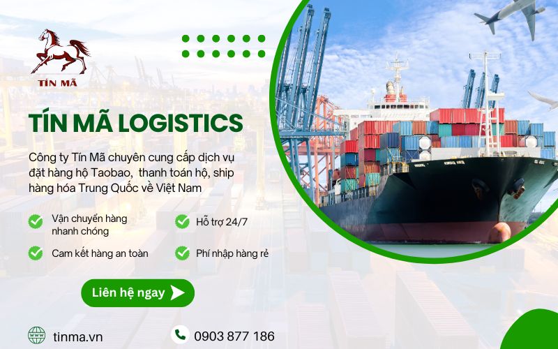 công ty nhập hàng taobao Tín Mã Logistics